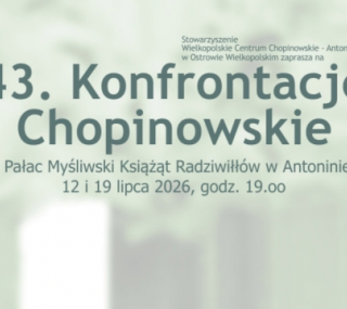 graf. Wielkopolskie Centrum Chopinowskie - Antonin oraz Centrum Kultury i Sztuki w Kaliszu